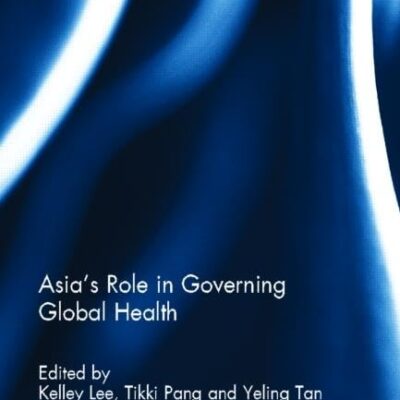 Asia's Role in Governing Global Health