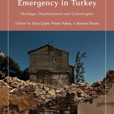 Architectures of Emergency in Turkey: Heritage