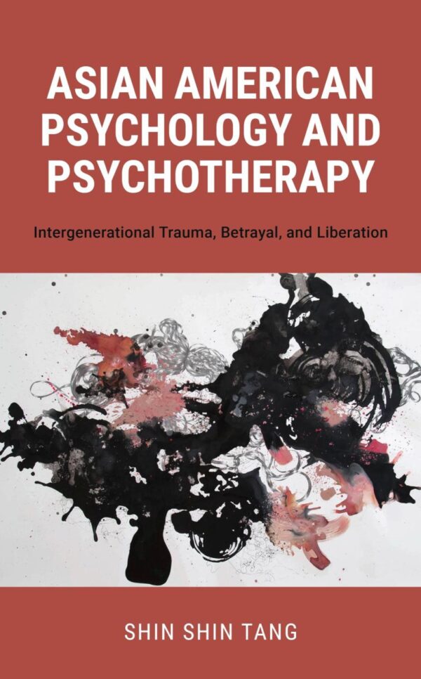 Asian American Psychology and Psychotherapy: Intergenerational Trauma