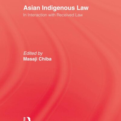 Asian Indigenous Law: In Interaction with Received Law