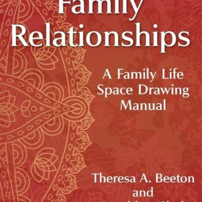 Assessing Family Relationships: A Family Life Space Drawing Manual