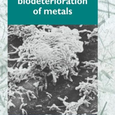 Bioextraction and Biodeterioration of Metals-The Biology of World Resources Series 1