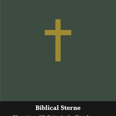 Biblical Sterne: Rhetoric and Religion in the Shandyverse (New Directions in Religion and Literature)