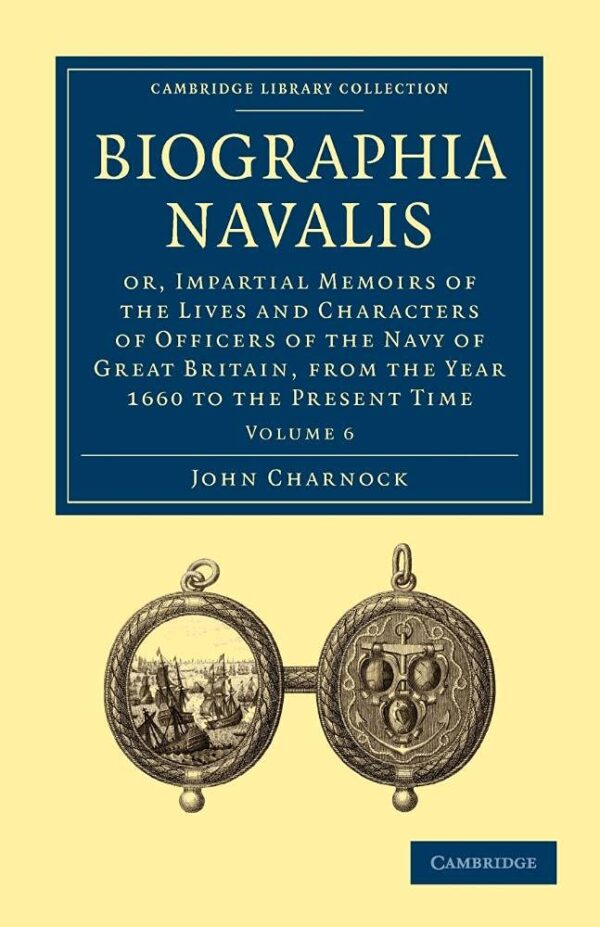 Biographia Navalis: Or