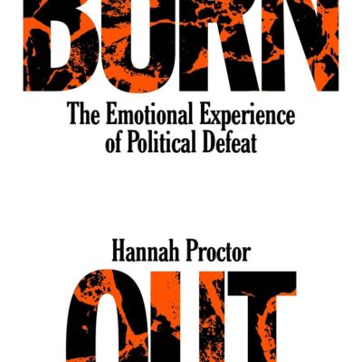 Burnout: The Emotional Experience of Political Defeat