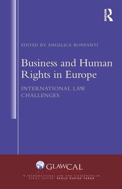 Business and Human Rights in Europe: International Law Challenges (Transnational Law and Governance)