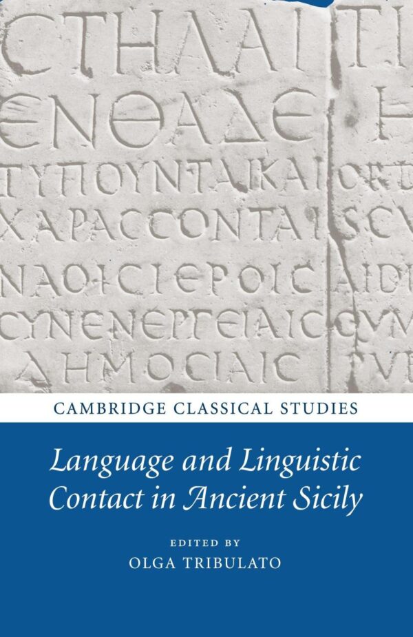 Language and Linguistic Contact in Ancient Sicily (Cambridge Classical Studies)