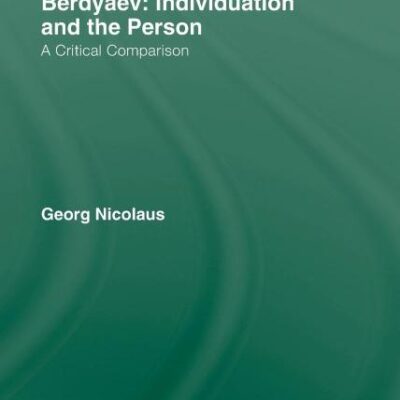 C.G. Jung and Nikolai Berdyaev: Individuation and the Person: A critical comparison