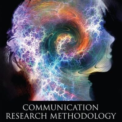 Communication Research Methodology: A Strategic Approach to Applied Research