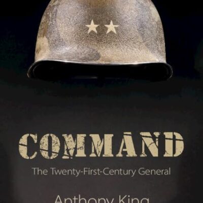 Command: The Twenty-First-Century General
