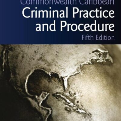 Commonwealth Caribbean Criminal Practice and Procedure