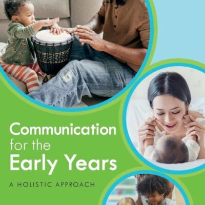Communication for the Early Years: A Holistic Approach