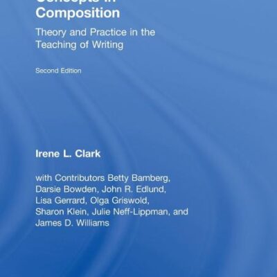 Concepts in Composition: Theory and Practice in the Teaching of Writing (2nd Edition)
