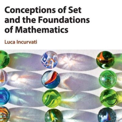 Conceptions of Set and the Foundations of Mathematics