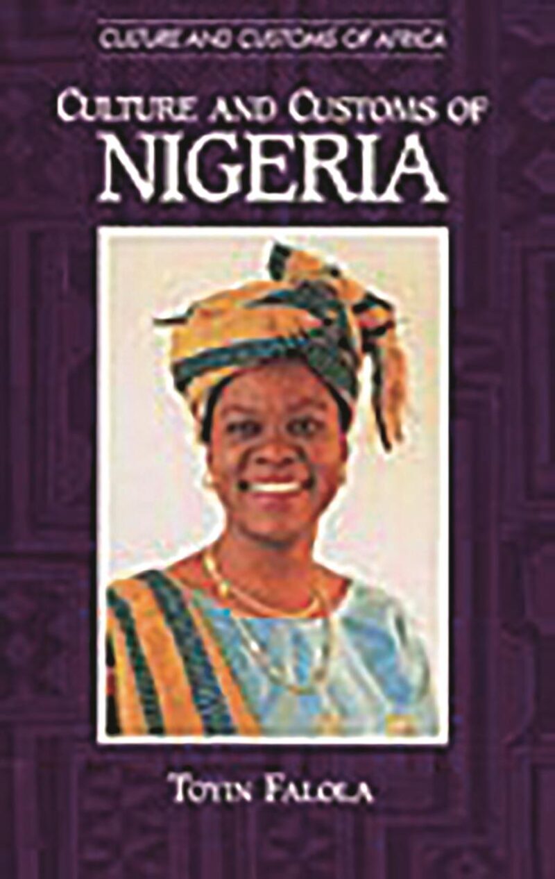 Culture and Customs of Nigeria (Cultures and Customs of the World)