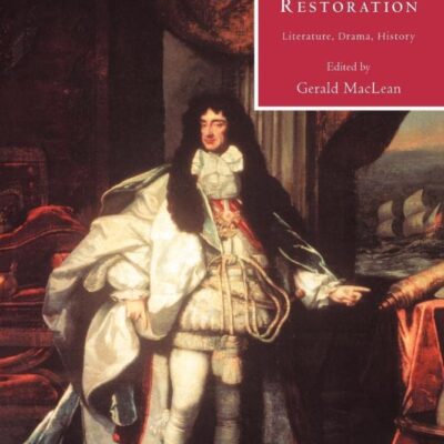 Culture and Society in the Stuart Restoration: Literature