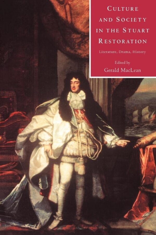 Culture and Society in the Stuart Restoration: Literature