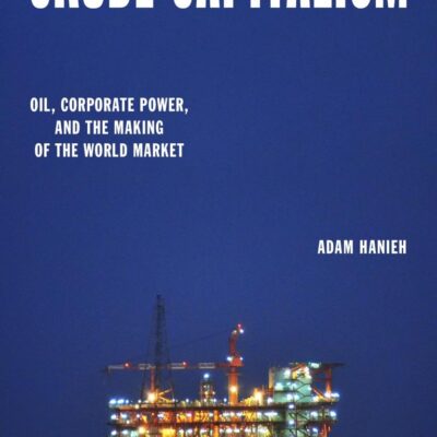 Crude Capitalism: Oil