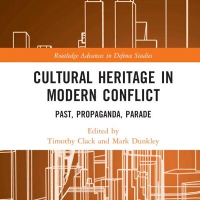 Cultural Heritage in Modern Conflict: Past
