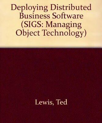 Deploying Distributed Business Software (SIGS: Managing Object Technology