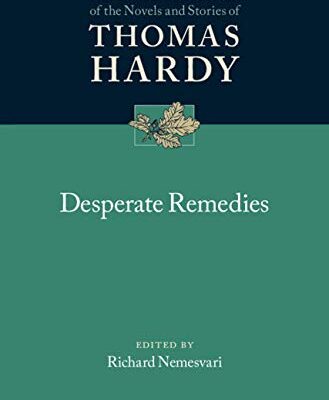 Desperate Remedies (The Cambridge Edition of the Novels and Stories of Thomas Hardy)