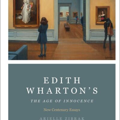 Edith Wharton's The Age of Innocence: New Centenary Essays