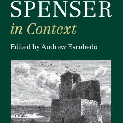 Edmund Spenser in Context (Literature in Context)
