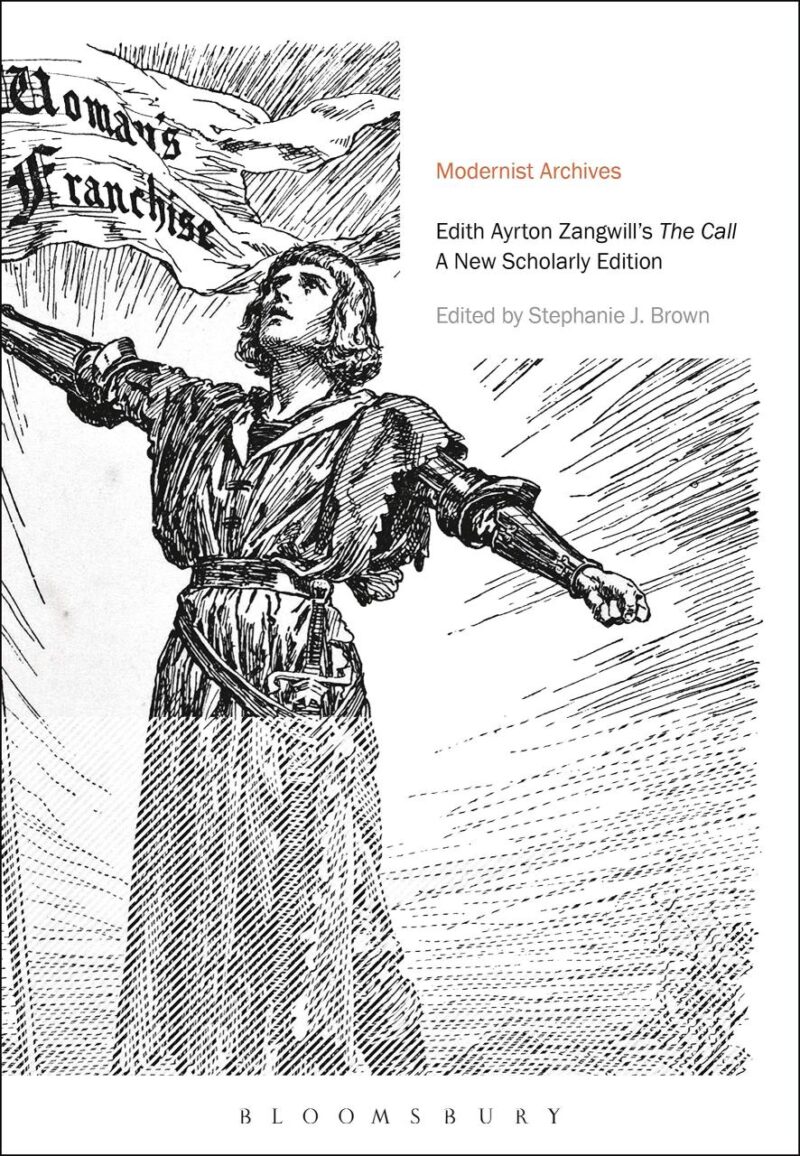 Edith Ayrton Zangwill's The Call: A New Scholarly Edition (Modernist Archives)
