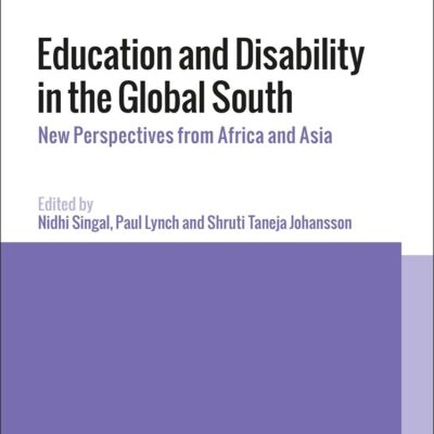 Education and Disability in the Global South: New Perspectives from Africa and Asia