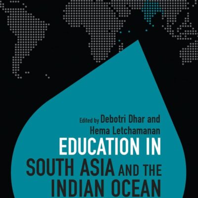 Education in South Asia and the Indian Ocean Islands (Education Around the World)