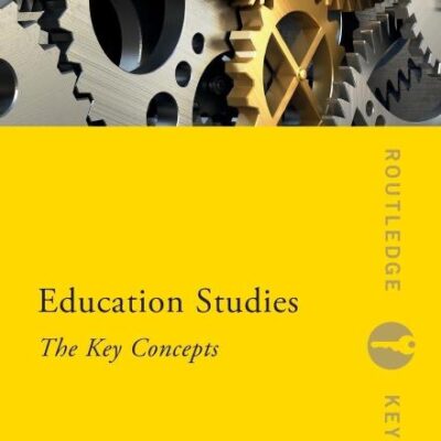 Education Studies: The Key Concepts (Routledge Key Guides)
