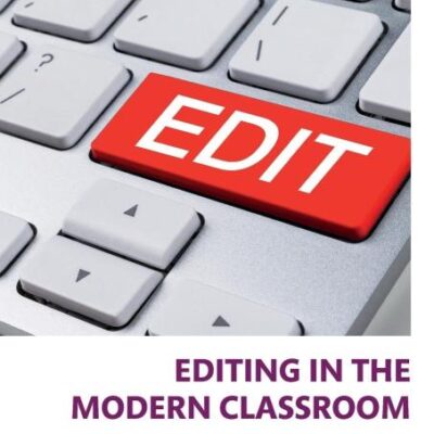 Editing in the Modern Classroom (ATTW Series in Technical and Professional Communication)