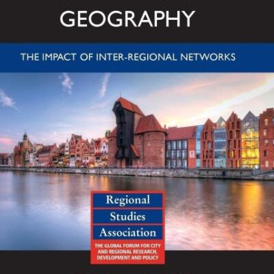 Europe`s Changing Geography: The Impact of Inter-Regional Networks