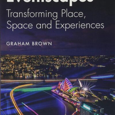 Eventscapes: Transforming Place