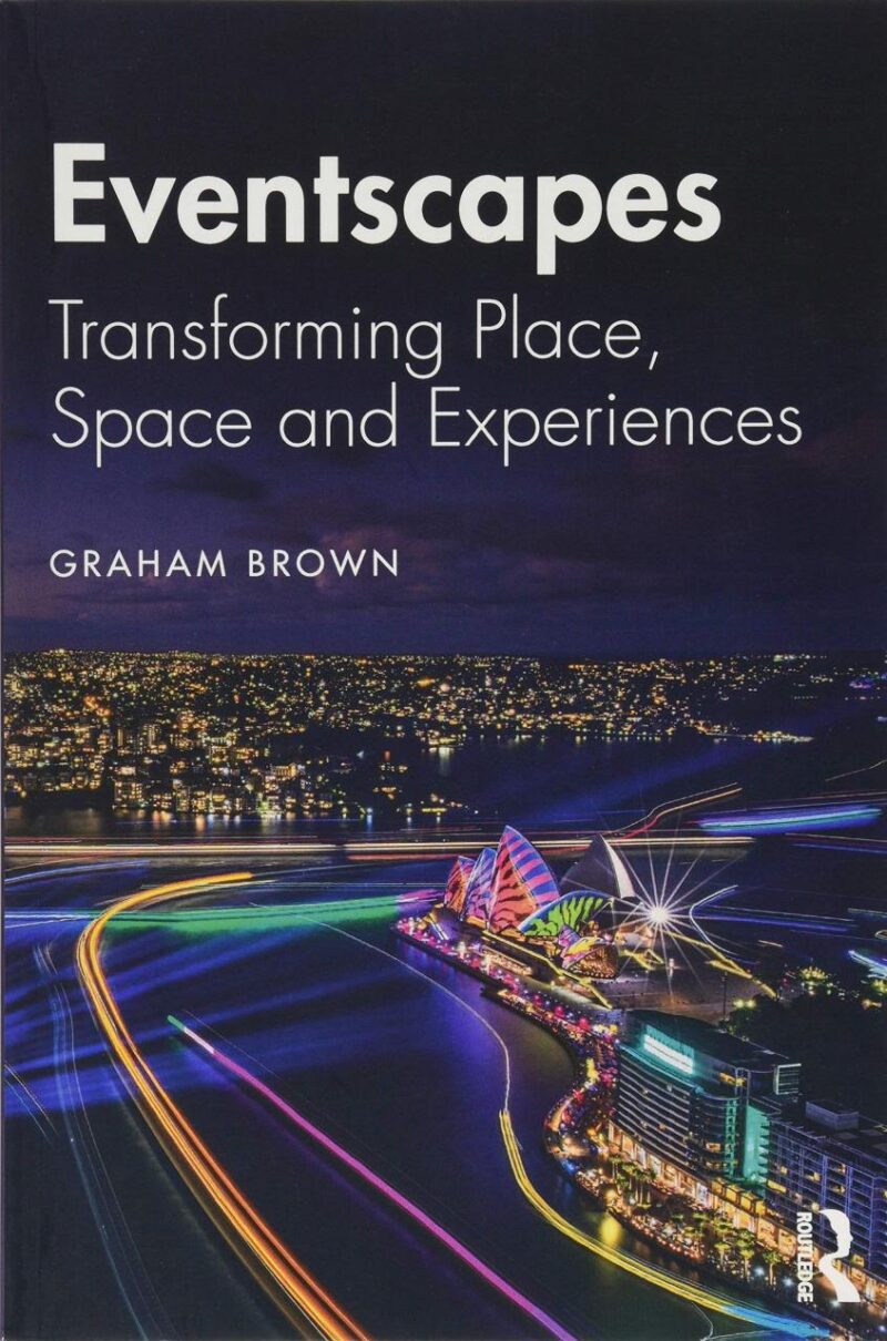 Eventscapes: Transforming Place