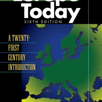 Europe Today: A Twenty-First Century Introduction