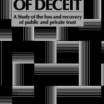 Frames of Deceit: A Study of the Loss and Recovery of Public and Private Trust
