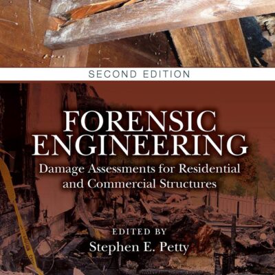 Forensic Engineering: Damage Assessments for Residential and Commercial Structures