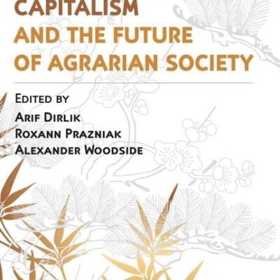 Global Capitalism and the Future of Agrarian Society
