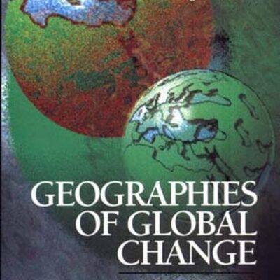 Geographies of Global Change: Remapping the World in the Late Twentieth Century