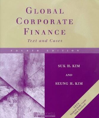 Global Corporate Finance: Text and Cases