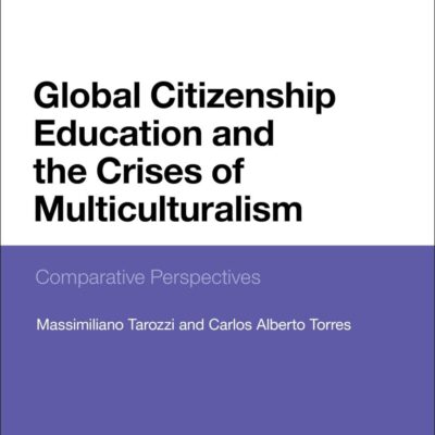Global Citizenship Education and the Crises of Multiculturalism: Comparative Perspectives