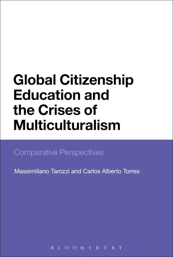 Global Citizenship Education and the Crises of Multiculturalism: Comparative Perspectives