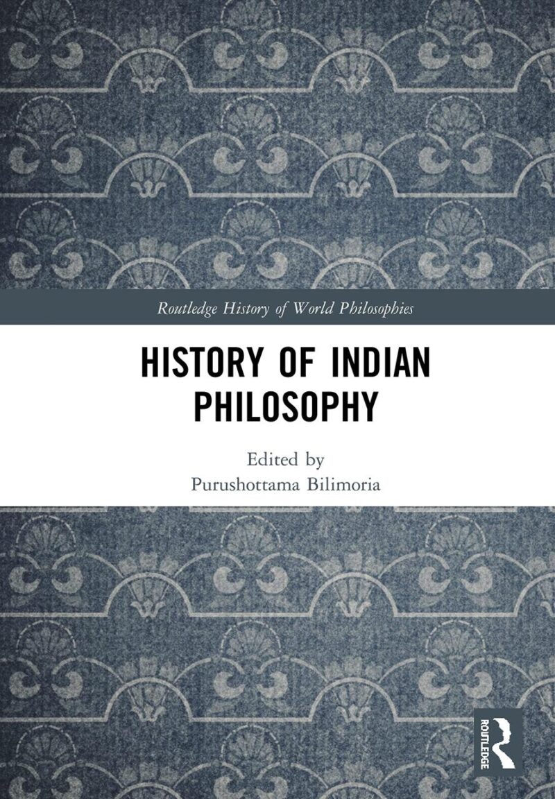 History of Indian Philosophy: Routledge History of World Philosophies