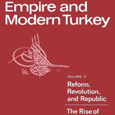 History of the Ottoman Empire and Modern Turkey Vol. 2 : Reform