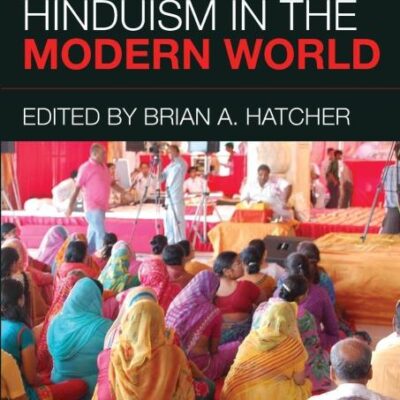Hinduism in the Modern World (Religions in the Modern World)