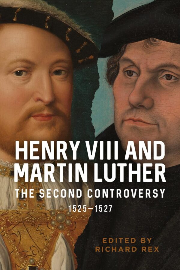 Henry VIII and Martin Luther: The Second Controversy