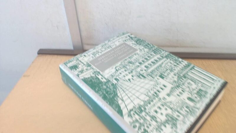 Herculean Ferrara: Ercole d'Este (1471–1505) and the Invention of a Ducal Capital (Cambridge Studies in Italian History and Culture)