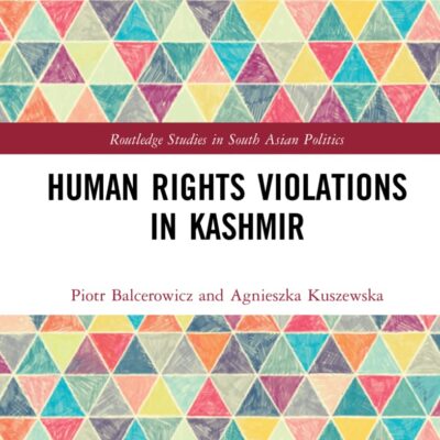 Human Rights Violations in Kashmir (Routledge Studies in South Asian Politics)