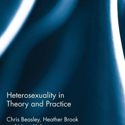 Heterosexuality in Theory and Practice